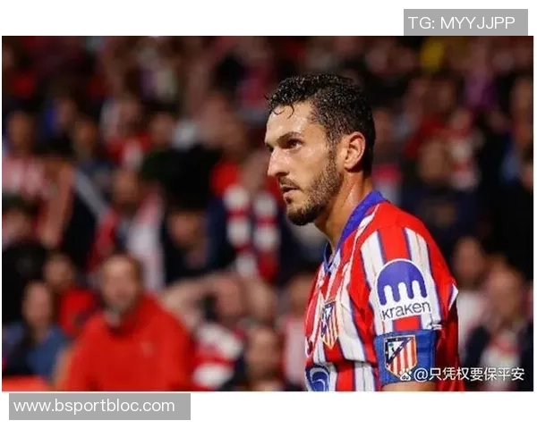 马德里竞技庆祝科克里程碑赛季感谢队长的奉献与坚持